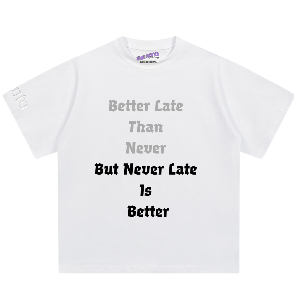 NEVER LATE TEE
